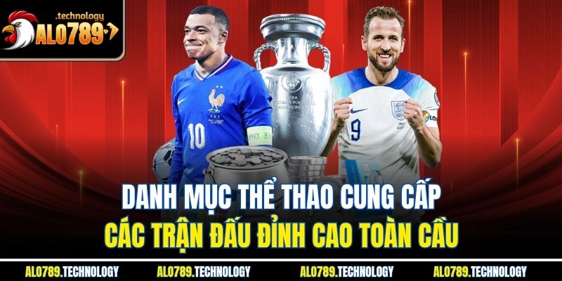 Trang chủ 28 Danh mục thể thao cung cấp các trận đấu đỉnh cao toàn cầu