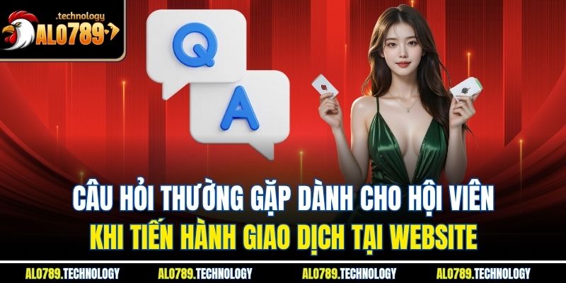 Câu Hỏi Thường Gặp – Tìm Hiểu Sâu Về Dịch Vụ Cá Cược Uy Tín 2 Những câu hỏi phổ thông nhất khi tiến hành giao dịch tại website